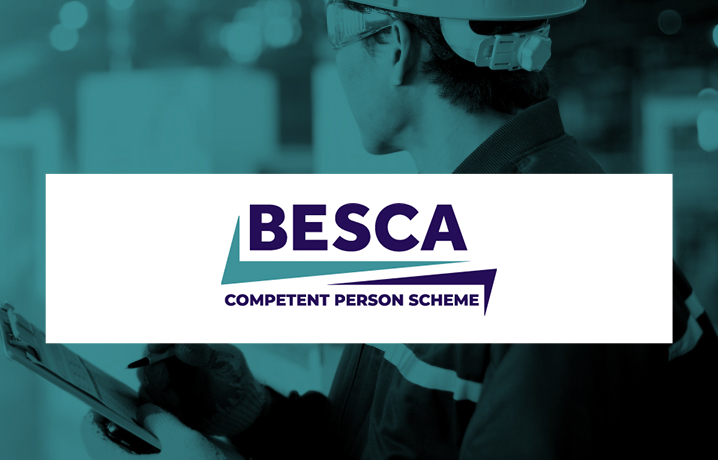 BESCA Competent Person Scheme Achieves UKAS Re-Accreditation To ISO 17065