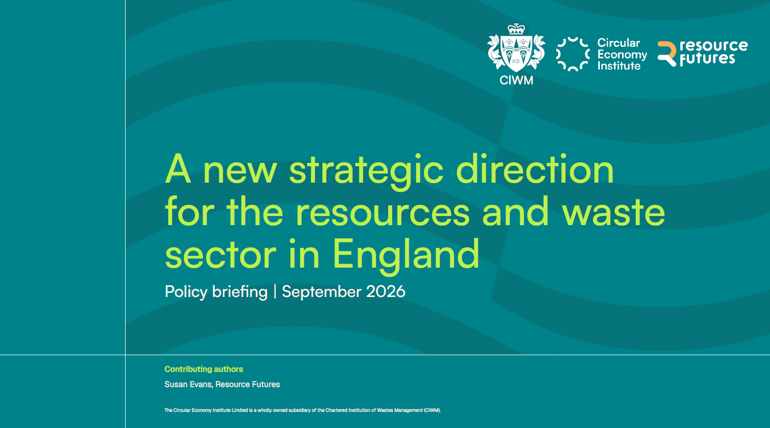 CIWM Policy Briefing For Resources And Waste Sector