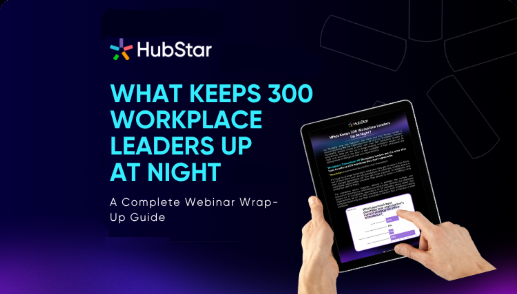 New Hubstar Workplace Event Reveals What Keeps Workplace Leaders Up At Night