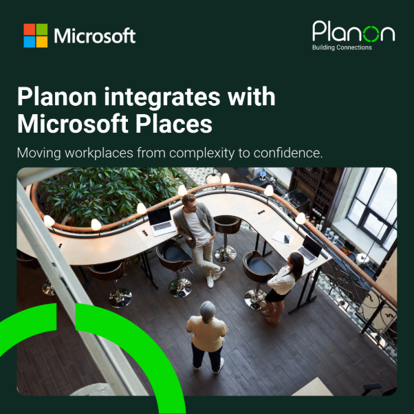 Planon Integrates With Microsoft Places To Enhance Space And Workplace Experience